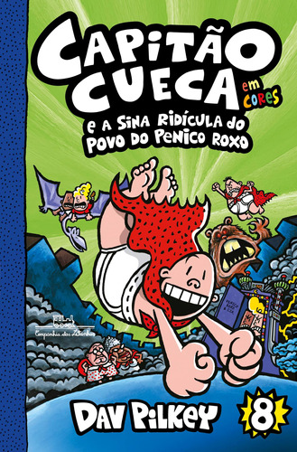 Capitão Cueca e a sina ridícula do povo do Penico Roxo - Em cores!, de Pilkey, Dav. Série As aventuras do Capitão Cueca (8), vol. 8. Editora Schwarcz SA, capa mole em português, 2020