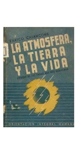 Enrico Chiancone La Atmosfera, La Tierra Y La Vida 1945