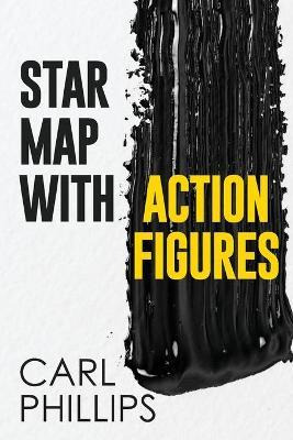 Libro Star Map With Action Figures - Carl Phillips