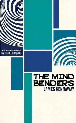 The Mind Benders, De James Kennaway. Editorial Valancourt Books, Tapa Blanda En Inglés
