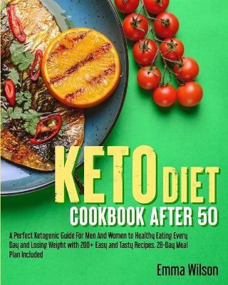 Libro Keto Diet Cookbook After 50 : A Perfect Ketogenic G...