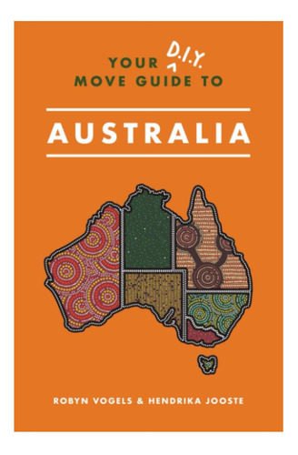 Libro: Tu Guía De Mudanzas A Australia Hecha Tú Mismo