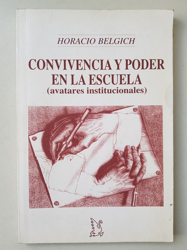 Convivencia Y Poder En La Escuela Belgich Ediciones Del Arca