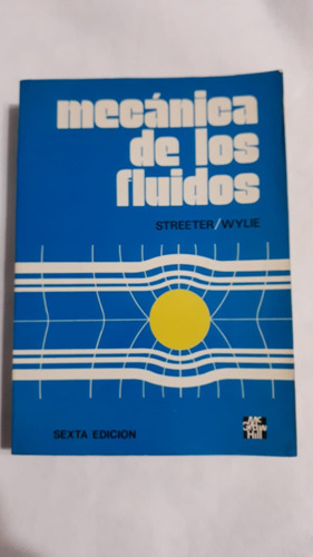 Mecánica De Los Fluidos - Streeter / Wylie - Sexta Edicion 