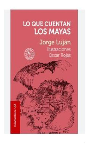 Lo Que Cuentan Los Mayas Jorge Luján Sudamericana None