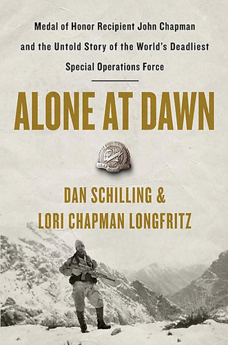 Libro: Alone At Dawn: Medal Of Honor Recipient John Chapman