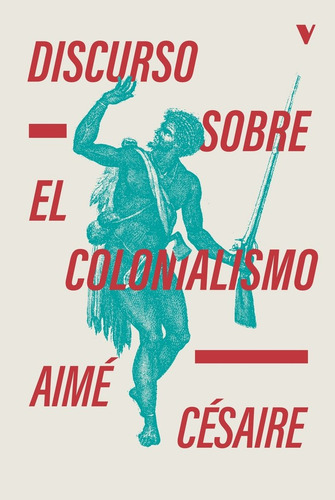 Discurso Sobre El Colonialismo, De Césaire, Aimé. Editorial Verso Libros En Español, 2024