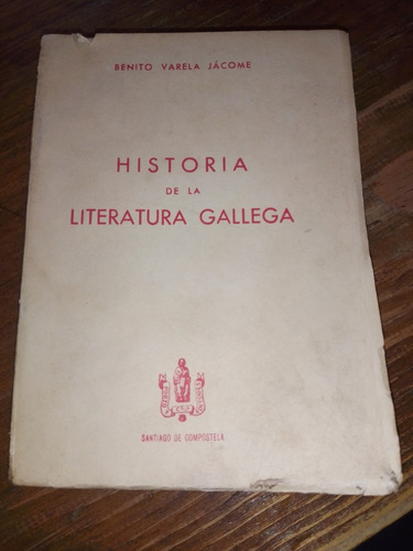 Historia De La Literatura Gallega - Benito Varela Jácome