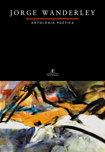 Antologia poética, de Wanderley, Jorge. Editora Ateliê Editorial Ltda - EPP, capa mole em português, 2002