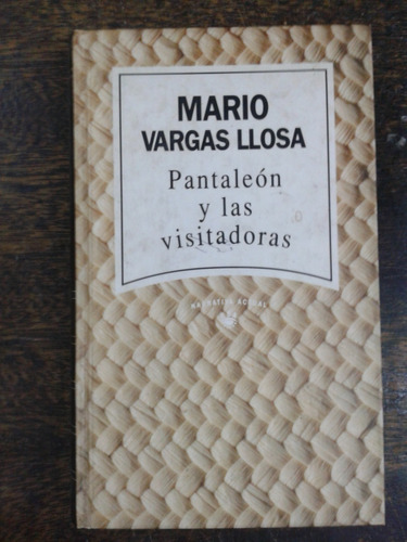 Pantaleon Y Las Visitadoras * Mario Vargas Llosa * Rba *