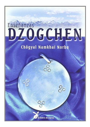 Enseñanzas Dzogchen. Chögyal Namkhai Norbu 