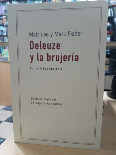 Deleuze Y La Brujeria - Lee Fisher - Nuevo - Devoto 