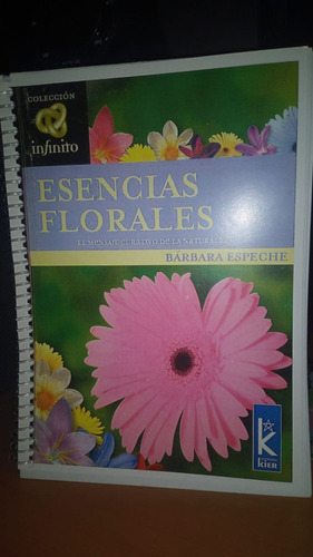 Esencias Florales. El Mensaje Curativo De La Naturaleza