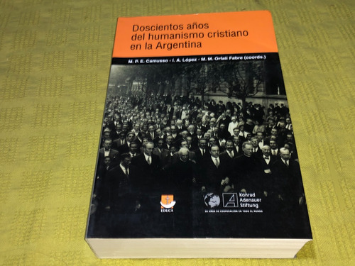 Doscientos Años Del Humanismo Cristiano En La Argentina