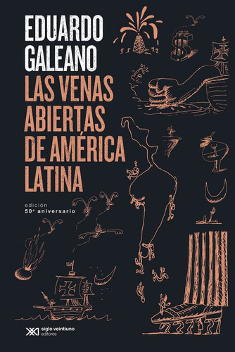 Libro Las Venas Abiertas De America Latina - Galeano, Edu...
