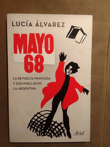 Álvarez Lucía Mayo 68 La Revuelta Francesa Huella En Argent