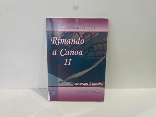 Livro- Rimando A Canoa 2 - Raul Trancoso Campos
