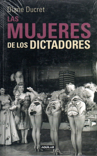 Diane Ducret Las Mujeres De Los Dictadores  
