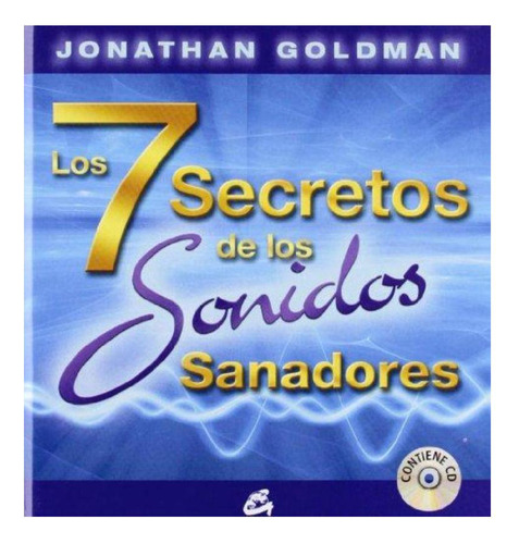 Los 7 Secretos De Los Sonidos Sanadores (incluye Cd) - Jona