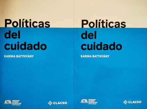 Politicas Del Cuidado - Karina Batthyány - Ed. Clacso 