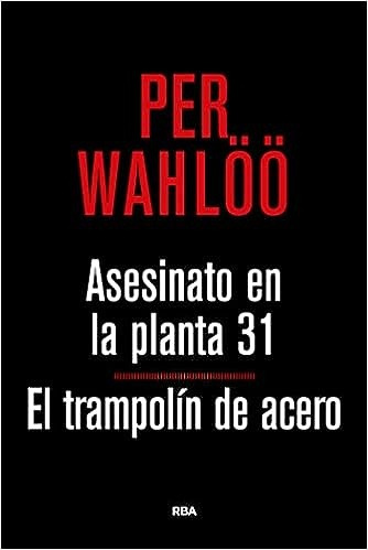 Asesinato En Planta 31 / Trampolin Acero - Per Wahloo