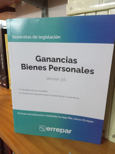 Ley Ganancias - Bienes Personales Y G.m.p. Ultima Edicion