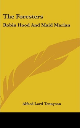 Libro The Foresters : Robin Hood And Maid Marian - Alfred...