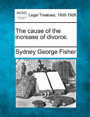 Libro The Cause Of The Increase Of Divorce. - Fisher, Syd...