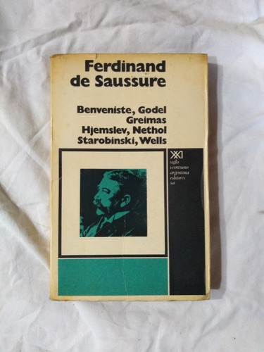 Ferdinand De Saussure - Benveniste Godel Greimas Nethol Well