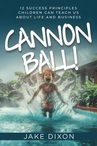 comprar Libro: Cannonball!: 12 Success Principles Children Can Teach