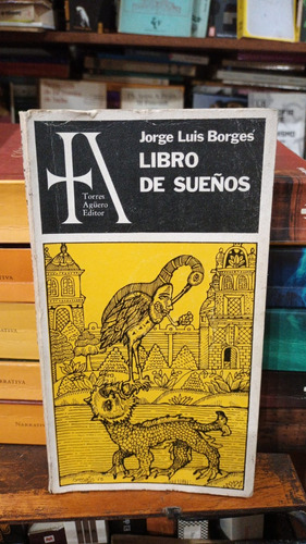 Jorge Luis Borges - Libro De Sueños - Primera Edicion 1976