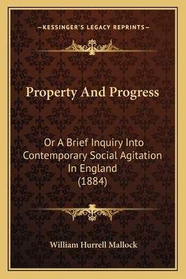Libro Property And Progress: Or A Brief Inquiry Into Cont...