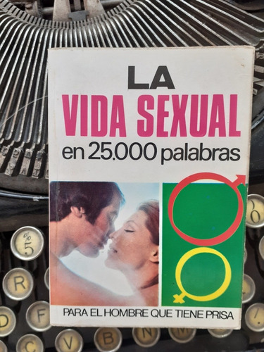 Antigua Colección En 25000 Palabras/ La Vida Sexual