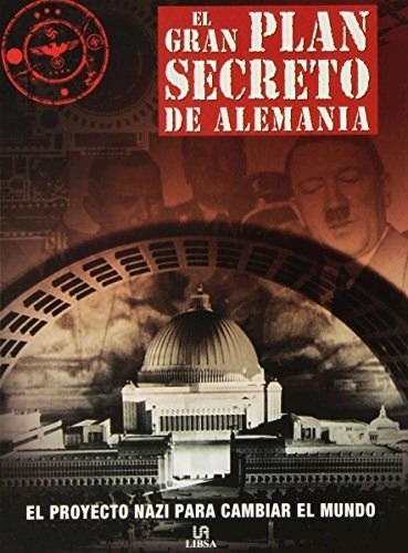 Libro El Gran Plan Secreto De La Alemania Del Tercer Reich 