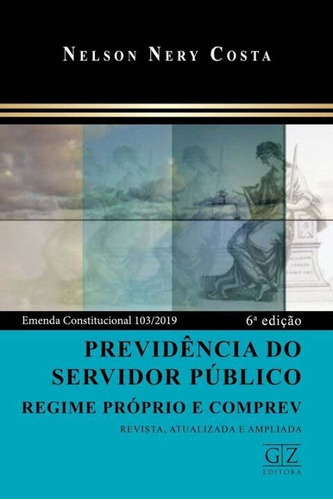 Previdência Do Servidor Público - 6ed/20, De Costa, Nelson Nery. Editora Gz Editora Em Português