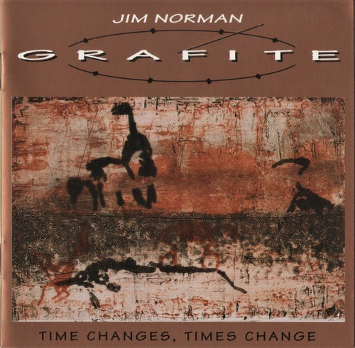 Jim Norman Cd: Grafite   Time Changes, Times Change