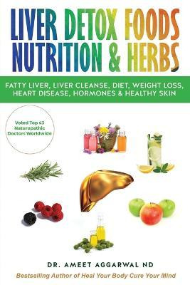 Libro Liver Detox Foods Nutrition & Herbs - Ameet Aggarwa...