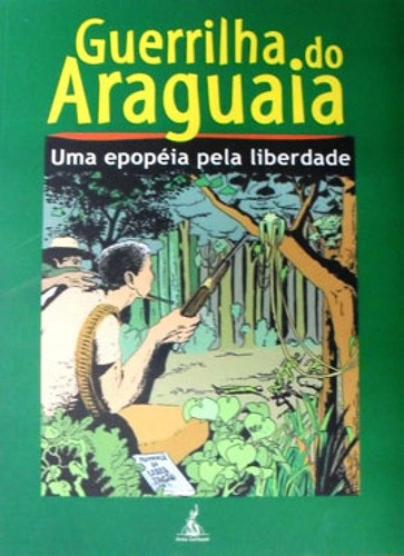 Guerrilha Do Araguaia - A Esquerda Em Armas, De Pessoa, Romualdo. Editora Anita Garibaldi, Capa Mole Em Português