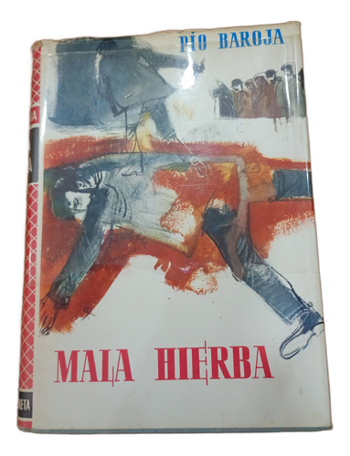 Mala Hierba Pío Baroja Planeta 1967 (Usado)