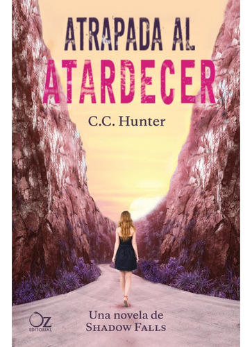 Libro Shadow Falls 3: Atrapada Al Atardecer - C. C. Hunter