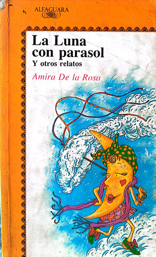 La Luna Con Parasol Y Otros Cuentos Libro Usado Y Original 