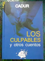 Comprar Cadur \u002F Los Culpables Y Otros Cuentos 