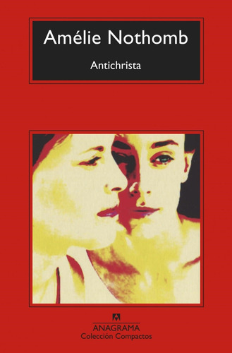 Antichrista - Compactos Amélie Nothomb Anagrama