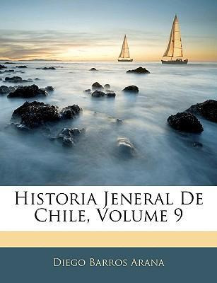 Libro Historia Jeneral De Chile, Volume 9 - Diego Barros ...