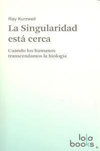 Libro Singularidad Esta Cerca,la