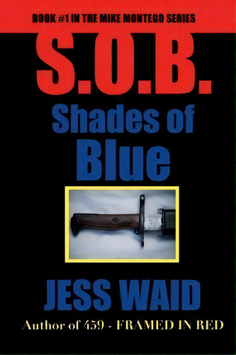 Shades Of Blue, De Jess Waid. Editorial Createspace Independent Publishing Platform, Tapa Blanda En Inglés
