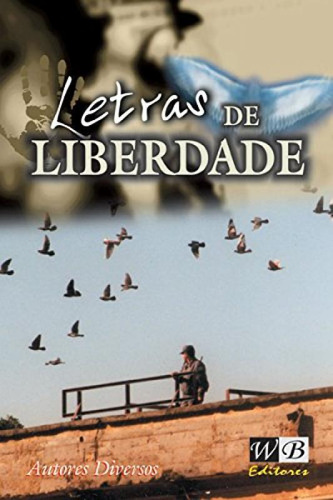 Letras De Liberdade - Livro Novo - Detentos