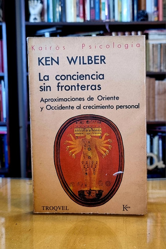 La Conciencia Sin Fronteras - Ken Wilber - Atelierdelivre 