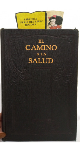 El Camino A La Salud - Pacific Press - 1929 - Antiguo 