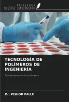 Comprar Libro: Tecnología De Polímeros De Ingeniería: Fundamentos De